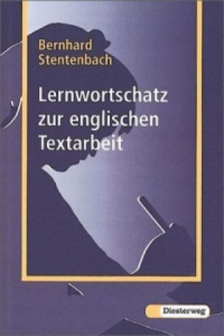 Knjiga Lernwortschatz zur englischen Textarbeit Bernhard Stentenbach