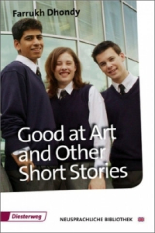 Kniha Good at Art and Other Short Stories Farrukh Dhondy