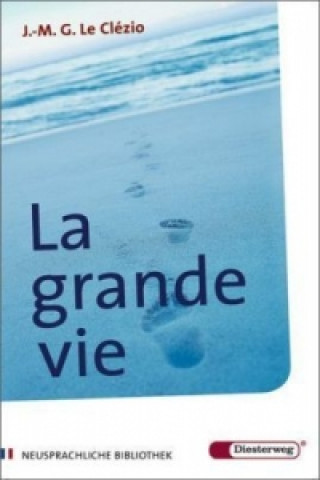 Kniha La grande vie Jean-Marie G. Le Clézio