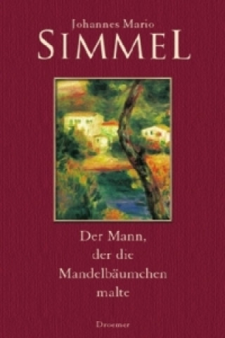 Carte Der Mann, der die Mandelbäumchen malte Johannes Mario Simmel