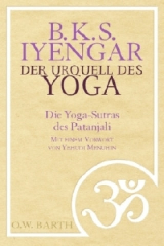 Könyv Der Urquell des Yoga B. K. S. Iyengar