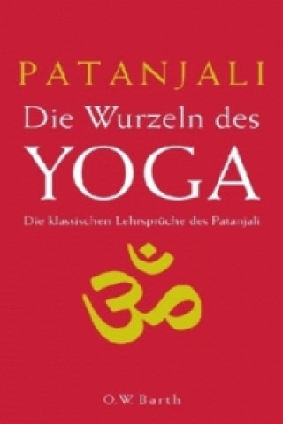 Könyv Die Wurzeln des Yoga atanjali