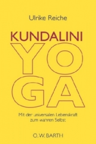 Kniha Kundalini-Yoga Ulrike Reiche