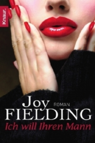 Kniha Ich will Ihren Mann Joy Fielding