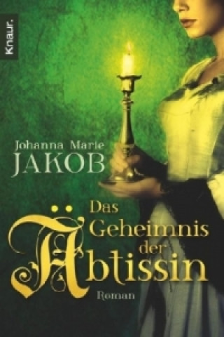 Könyv Das Geheimnis der Äbtissin Johanna M. Jakob