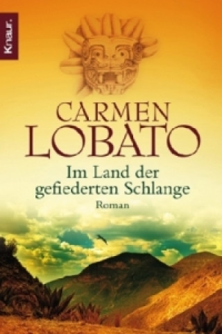 Книга Im Land der gefiederten Schlange Carmen Lobato