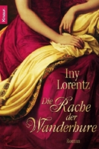 Kniha Die Rache der Wanderhure Iny Lorentz