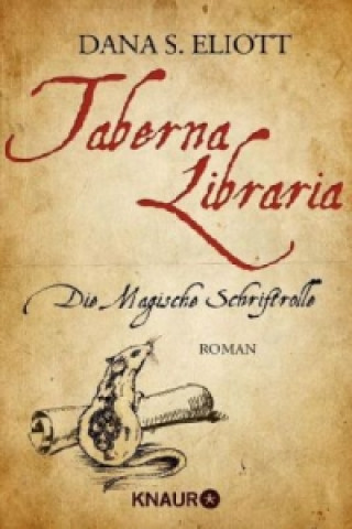 Carte Taberna Libraria - Die Magische Schriftrolle Dana S. Eliott