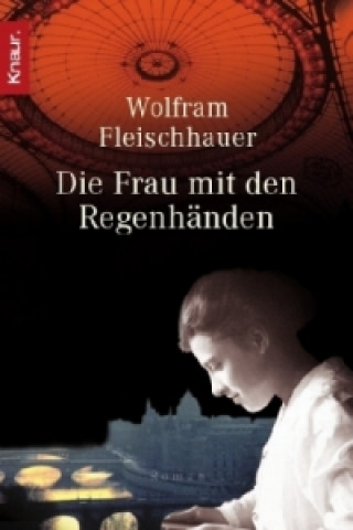 Könyv Die Frau mit den Regenhänden Wolfram Fleischhauer