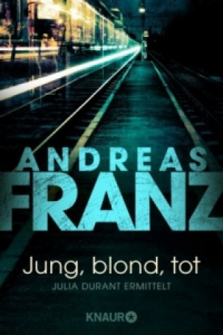 Kniha Jung, blond, tot Andreas Franz