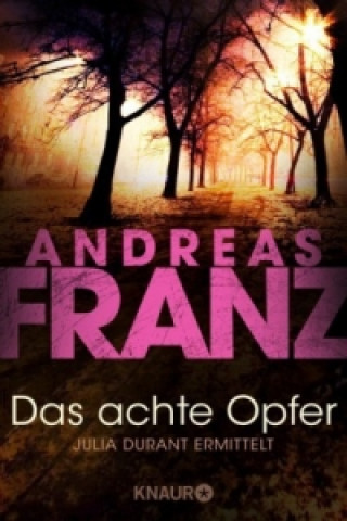 Kniha Das achte Opfer Andreas Franz