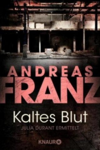 Kniha Kaltes Blut Andreas Franz