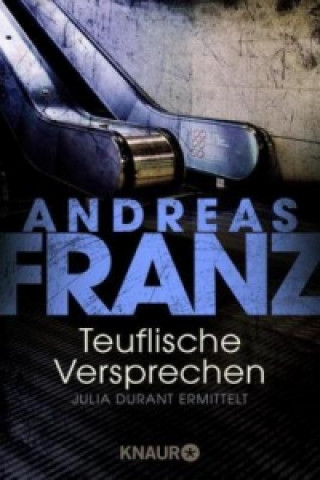 Knjiga Teuflische Versprechen Andreas Franz