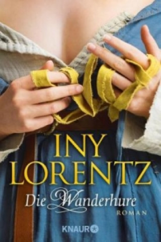 Kniha Die Wanderhure Iny Lorentz