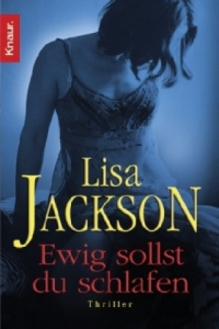 Knjiga Ewig sollst du schlafen Lisa Jackson