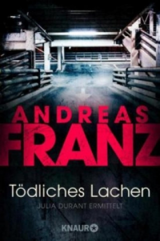 Kniha Tödliches Lachen Andreas Franz
