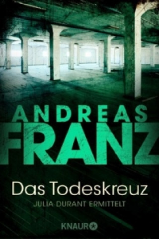 Kniha Das Todeskreuz Andreas Franz