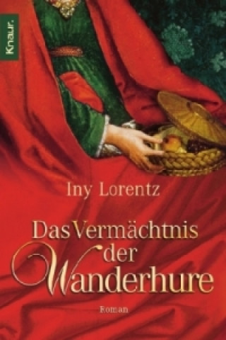Könyv Das Vermächtnis der Wanderhure Iny Lorentz