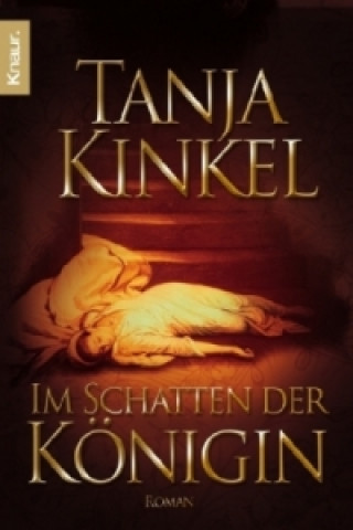 Carte Im Schatten der Königin Tanja Kinkel