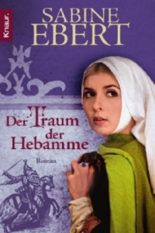 Kniha Der Traum der Hebamme Sabine Ebert