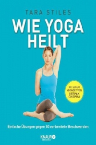 Könyv Wie Yoga heilt Tara Stiles