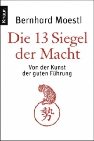Kniha Die 13 Siegel der Macht Bernhard Moestl