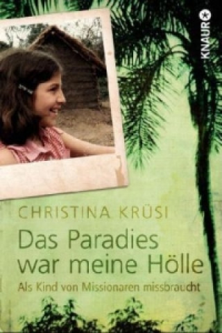 Kniha Das Paradies war meine Hölle Christina Krüsi