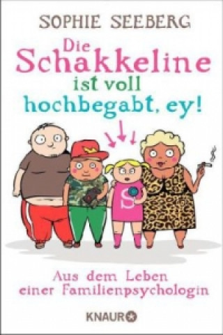 Книга Die Schakkeline ist voll hochbegabt, ey! Sophie Seeberg