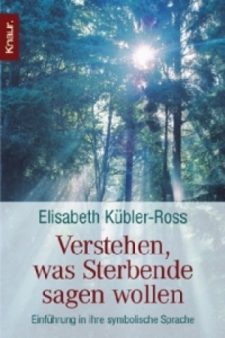 Книга Verstehen, was Sterbende sagen wollen Elisabeth Kübler-Ross