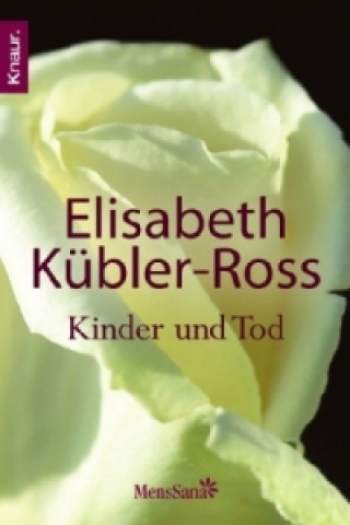Kniha Kinder und Tod Elisabeth Kübler-Ross
