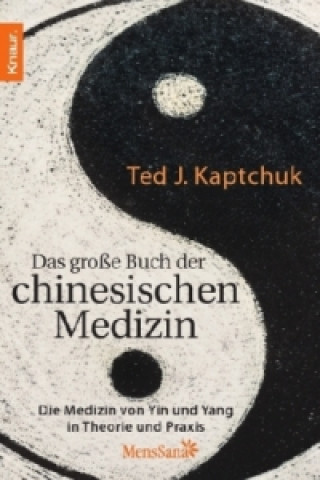 Könyv Das große Buch der chinesischen Medizin Ted J. Kaptchuk