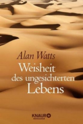 Kniha Weisheit des ungesicherten Lebens Alan W. Watts