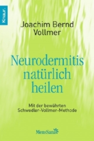 Книга Neurodermitis natürlich heilen Joachim B. Vollmer