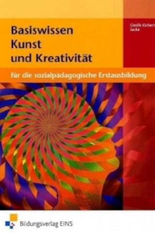 Kniha Basiswissen Kunst und Kreativität Andreas Cieslik-Eichert