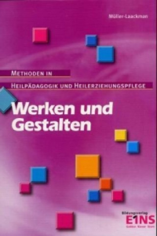 Kniha Werken und Gestalten Beatrix Müller-Laackman