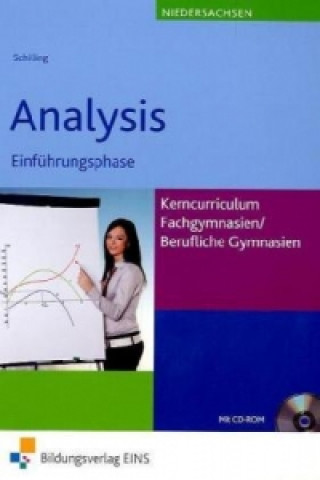 Buch Analysis - Einführungsphase, Kerncurriculum Fachgymnasien/Berufliche Gymnasien Niedersachsen, m. CD-ROM Klaus Schilling