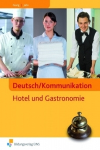 Kniha Deutsch/Kommunikation  Hotel und Gastronomie Irys Feurig
