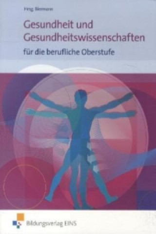 Kniha Gesundheit und Gesundheitswissenschaften für die berufliche Oberstufe Bernd Biermann