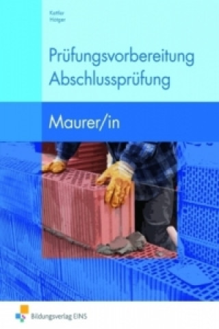 Knjiga Berufsfachschule Bautechnik - Prüfungsvorbereitung Abschlussprüfung Kurt Kettler