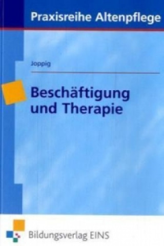 Kniha Beschäftigung und Therapie Wolfgang Joppig