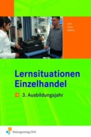 Kniha Lernsituationen Einzelhandel, 3. Ausbildungsjahr Martin Voth