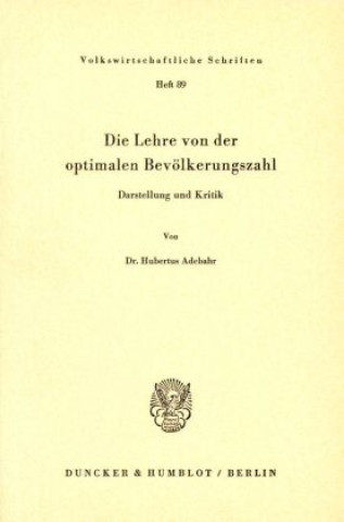 Kniha Die Lehre von der optimalen Bevölkerungszahl. Hubertus Adebahr