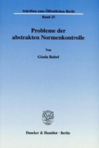 Kniha Probleme der abstrakten Normenkontrolle. Gisela Babel