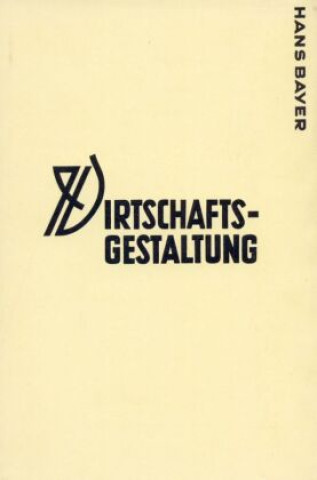 Kniha Wirtschaftsgestaltung. Hans Bayer