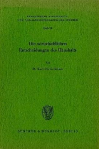 Książka Die wirtschaftlichen Entscheidungen des Haushalts. Karl Otwin Becker