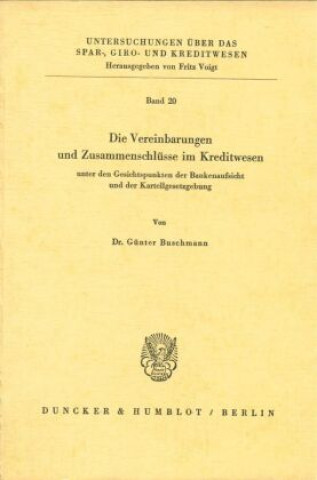 Libro Die Vereinbarungen und Zusammenschlüsse im Kreditwesen Günter Buschmann