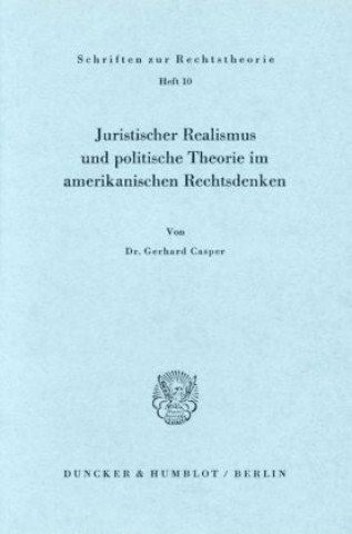 Книга Juristischer Realismus und politische Theorie im amerikanischen Rechtsdenken. Gerhard Casper