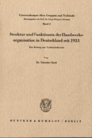 Książka Struktur und Funktionen der Handwerksorganisation in Deutschland seit 1933. Valentin Chesi