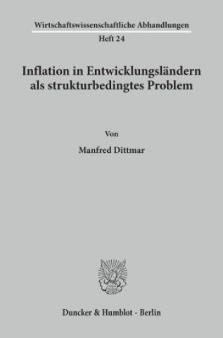 Carte Inflation in Entwicklungsländern als strukturbedingtes Problem. Manfred Dittmar