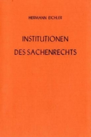 Книга Institutionen des Sachenrechts. Hermann Eichler